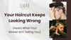 why your haircut looks off and how to fix it